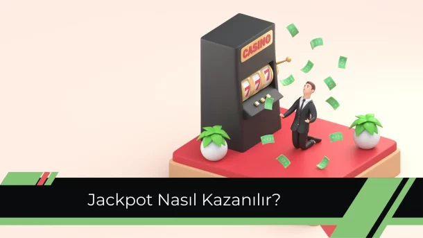 Jackpot Nasıl Kazanılır