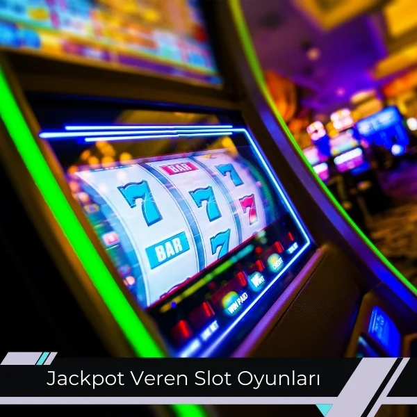 Jackpot Veren Slot Oyunları