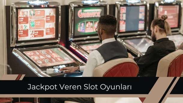 Jackpot Veren Slot Oyunları